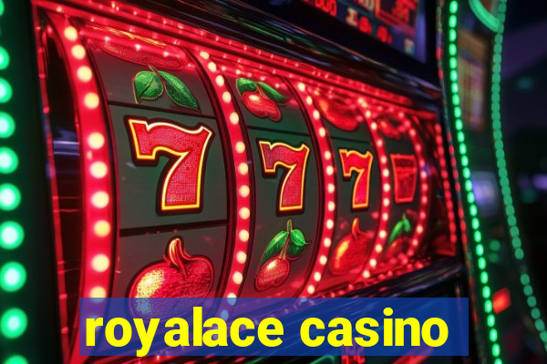 royalace casino