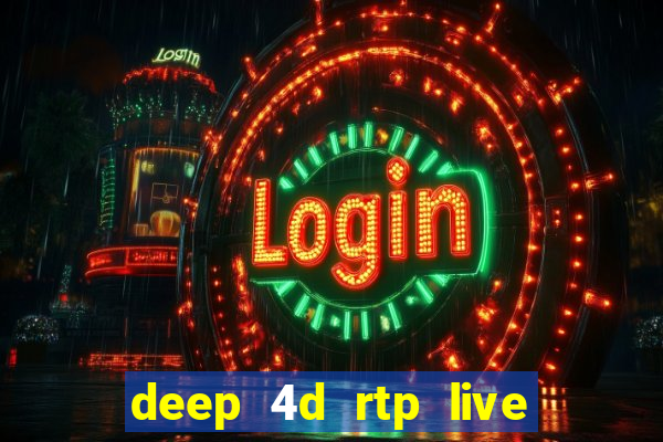 deep 4d rtp live slot online pg soft