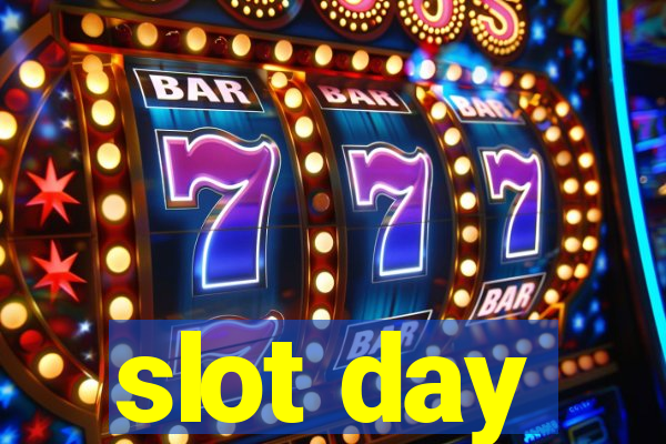 slot day