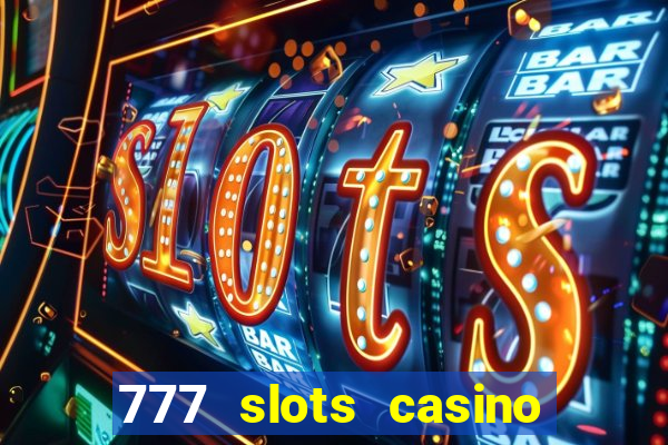 777 slots casino – new online slot machine games