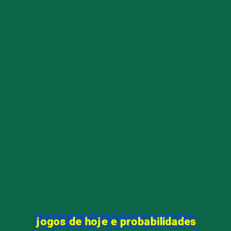 jogos de hoje e probabilidades