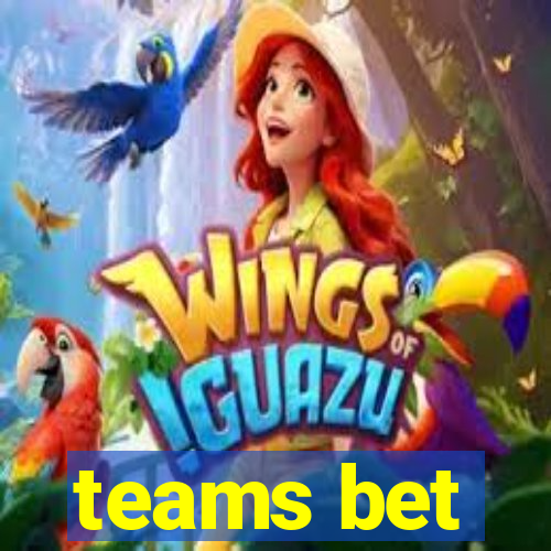 teams bet