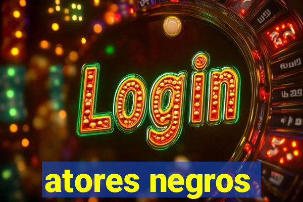 atores negros