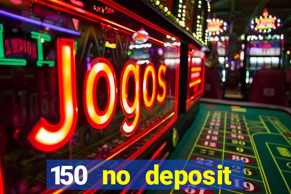 150 no deposit bonus rich casino