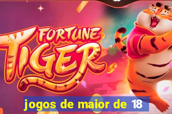 jogos de maior de 18