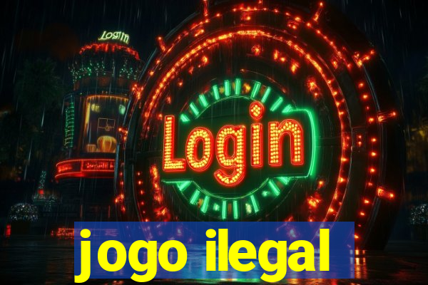 jogo ilegal