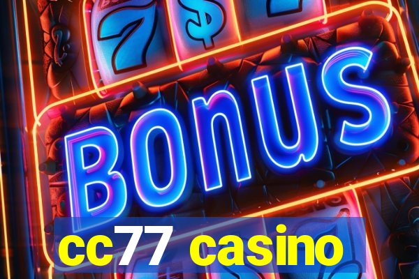 cc77 casino