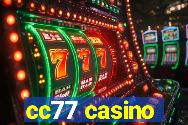 cc77 casino