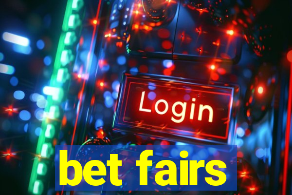 bet fairs