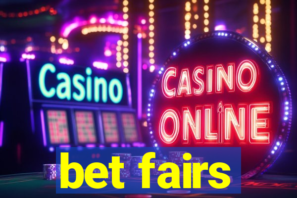 bet fairs