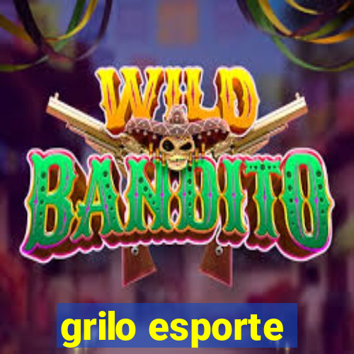 grilo esporte