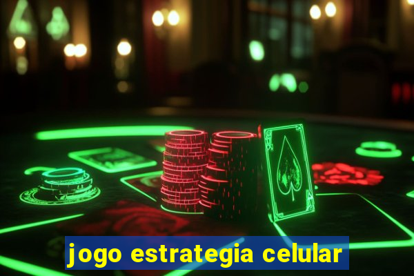 jogo estrategia celular