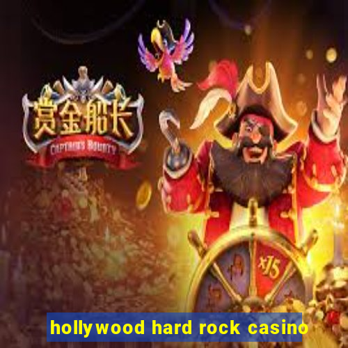 hollywood hard rock casino