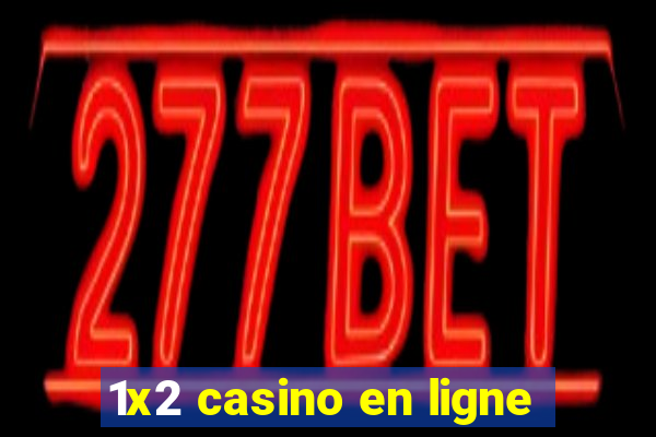 1x2 casino en ligne