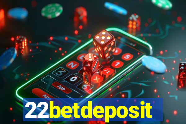 22betdeposit