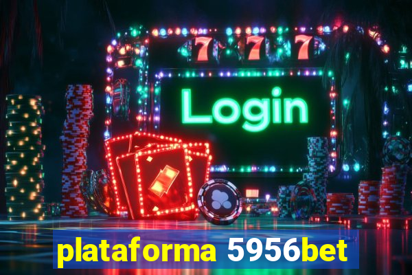 plataforma 5956bet