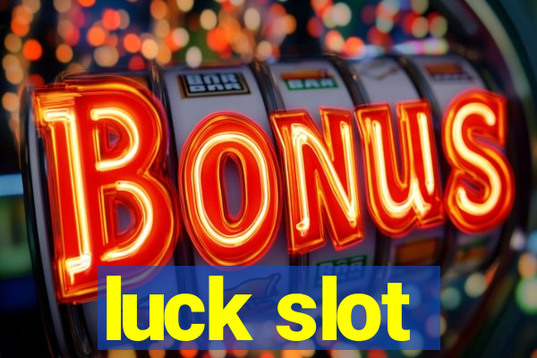 luck slot