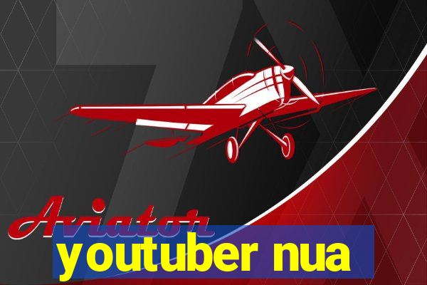 youtuber nua