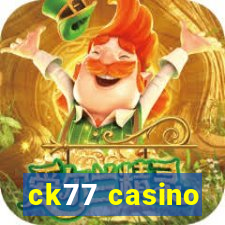 ck77 casino