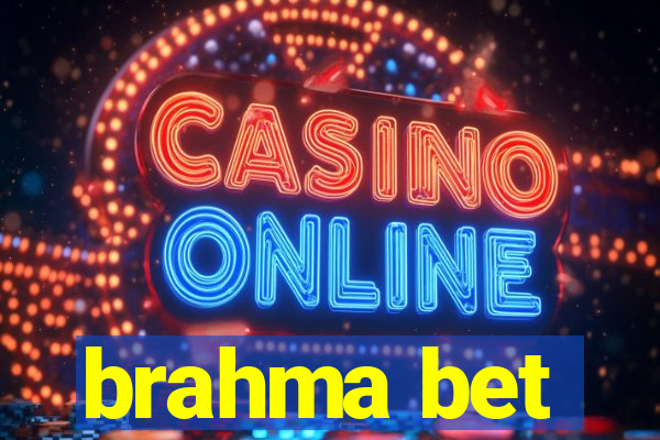 brahma bet