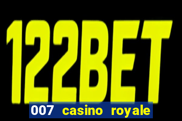 007 casino royale legenda pt