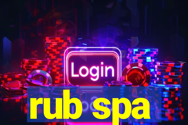 rub spa