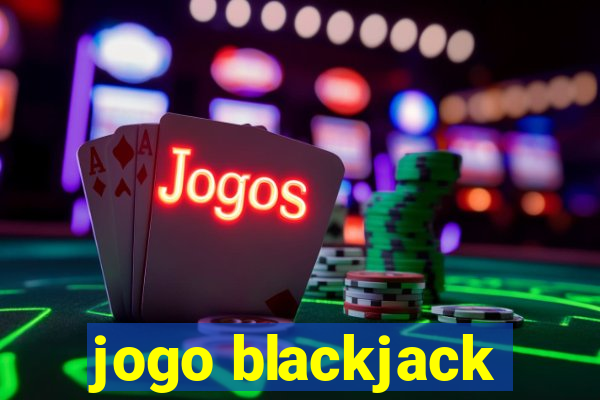 jogo blackjack