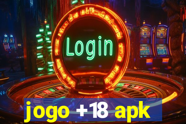 jogo +18 apk