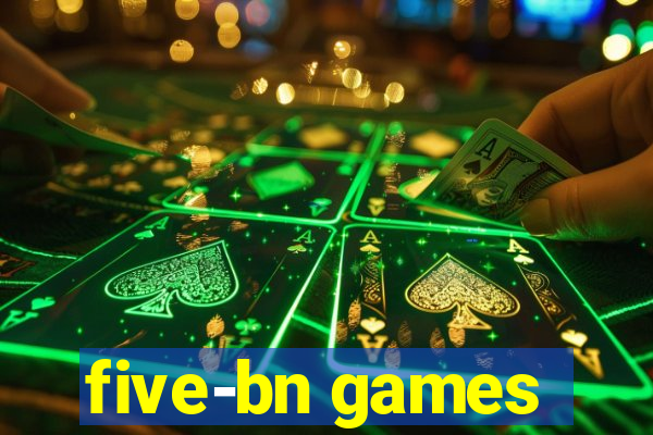 five-bn games