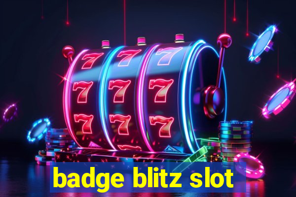 badge blitz slot