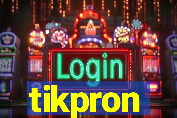 tikpron