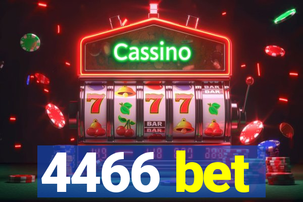 4466 bet