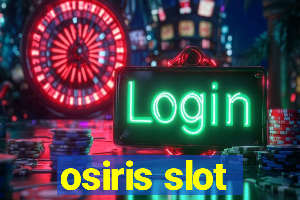 osiris slot