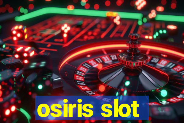 osiris slot