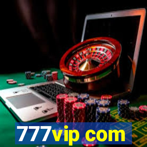 777vip com