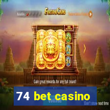 74 bet casino