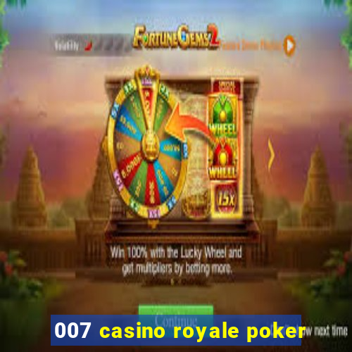 007 casino royale poker