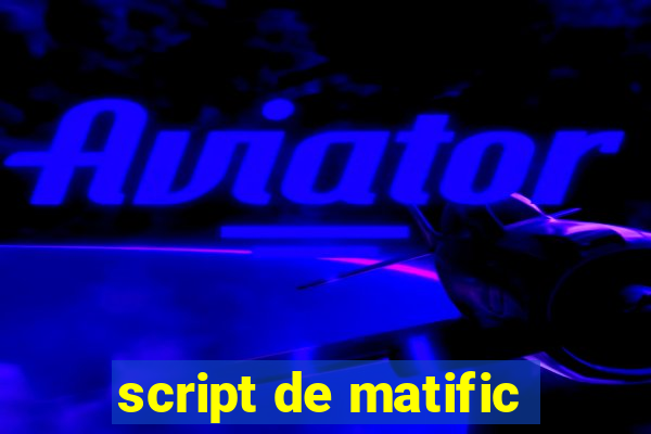 script de matific