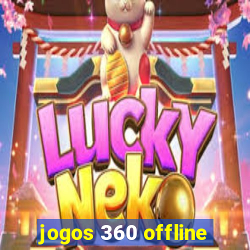 jogos 360 offline