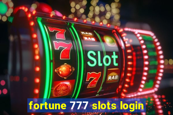 fortune 777 slots login