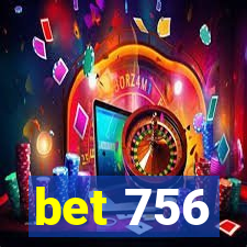 bet 756