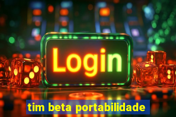 tim beta portabilidade