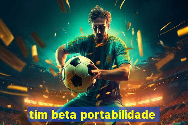 tim beta portabilidade