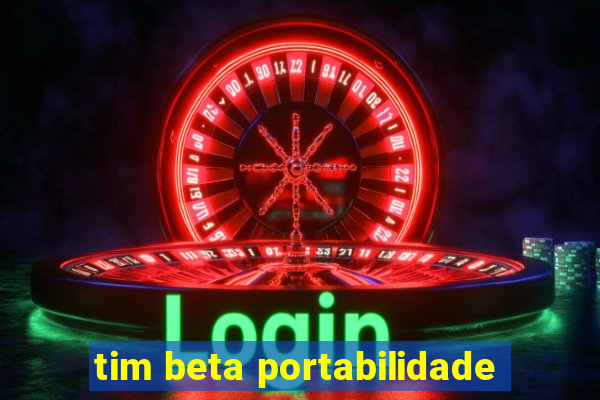 tim beta portabilidade