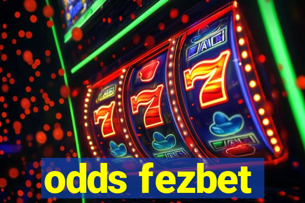 odds fezbet