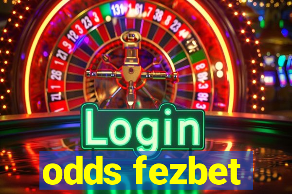 odds fezbet