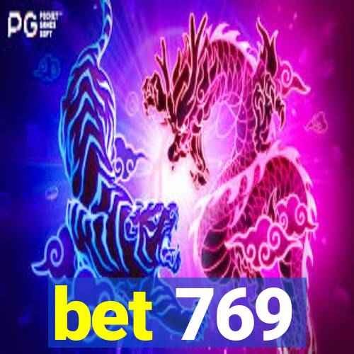 bet 769