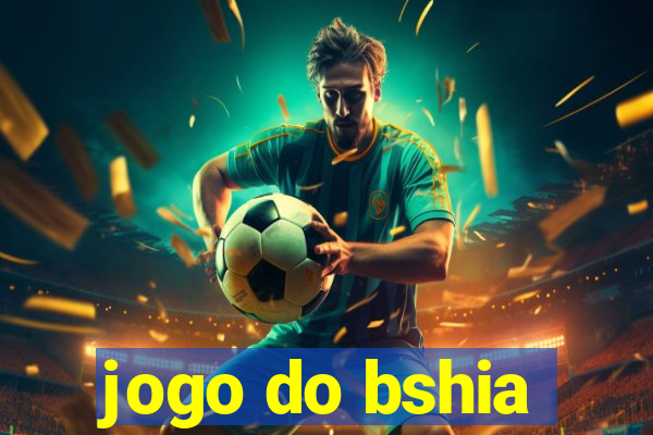 jogo do bshia