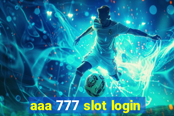 aaa 777 slot login