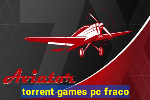 torrent games pc fraco